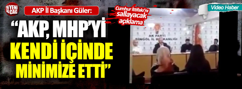 AKP'li İl Başkanı: "AKP, MHP'yi kendi içinde minimize etti"