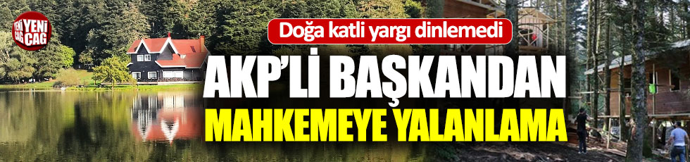 AKP'li Başkan mahkeme kararı dinlemedi