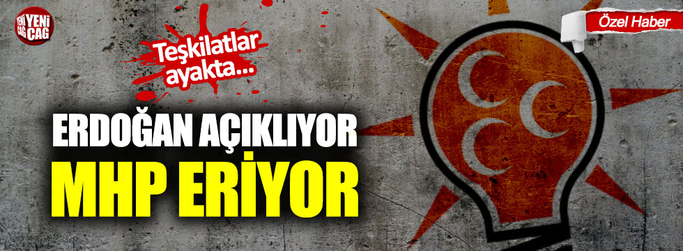 Erdoğan açıklıyor MHP eriyor