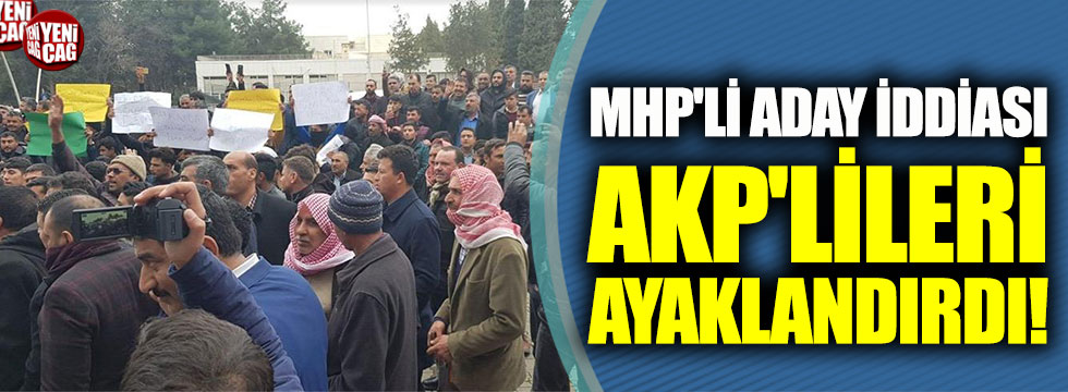 MHP'li aday iddiası AKP'lileri ayaklandırdı!
