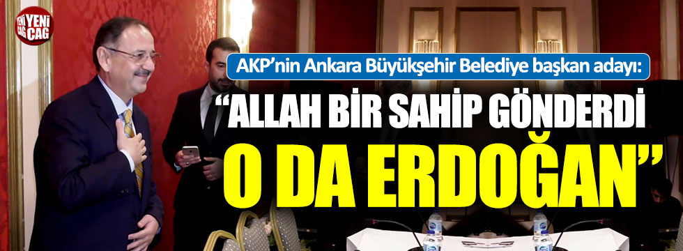 Mehmet Özhaseki: "Allah bir sahip gönderdi o da Erdoğan"