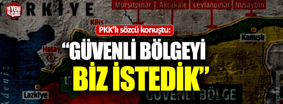 PKK: "Güvenli bölgeyi biz istedik"