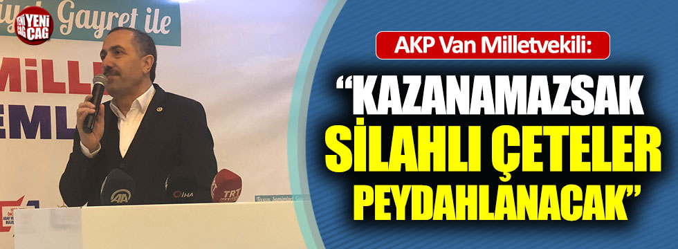 AKP'li vekilden skandal açıklama: "AK Parti kazanmazsa..."