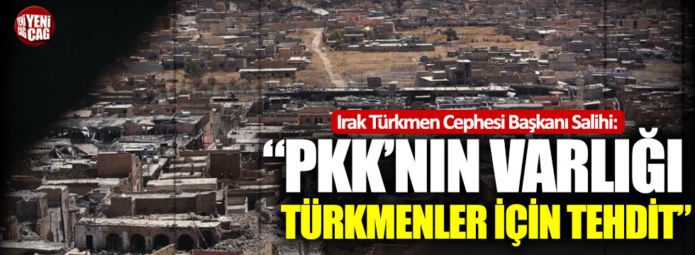 Eşret Salihi: PKK’nın varlığı Türkmenler için tehdit