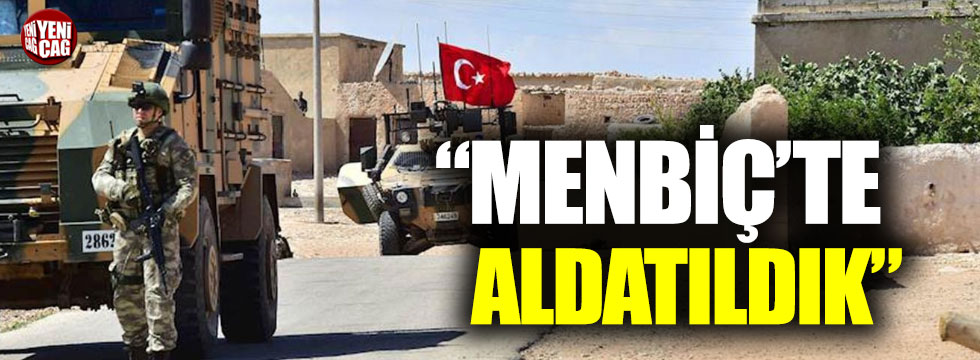 Kundakçı: Türkiye Menbiç'te aldatıldı