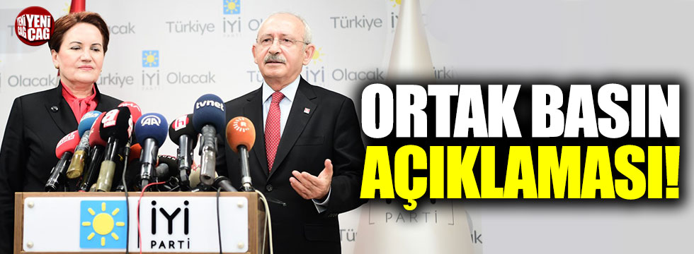 Meral Akşener ve Kemal Kılıçdaroğlu'ndan ortak basın açıklaması!