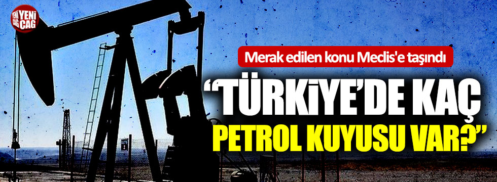 İYİ Partili Türkkan: "Türkiye'de kaç petrol kuyusu var?"