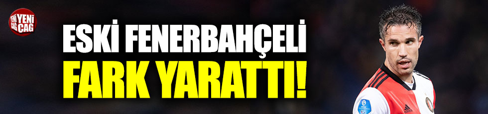 Eski Fenerbahçeli Van Persie fark yarattı!