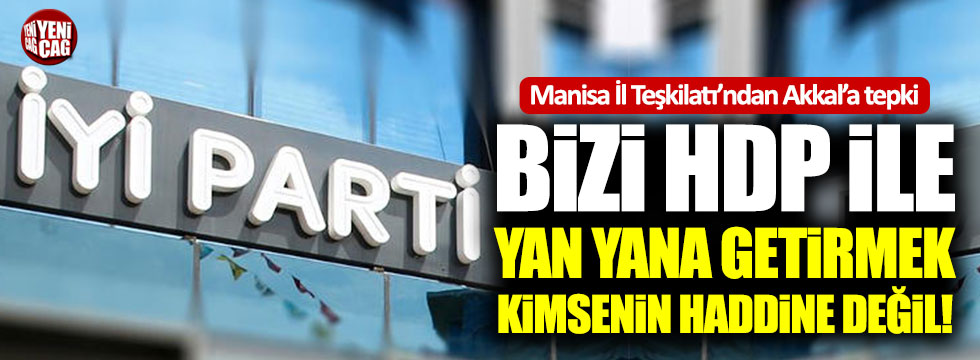 İYİ Partili Hasan Eryılmaz'dan Manisa Milletvekili Tamer Akkal'a tepki!