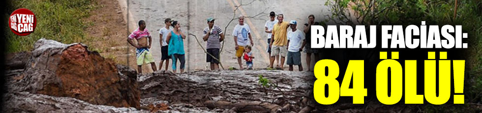 Brezilya’daki baraj faciasında ölü sayısı artıyor