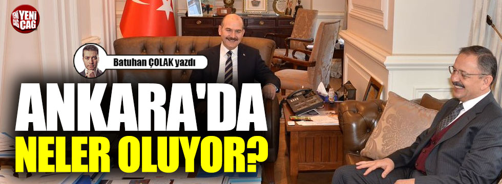 Ankara'da neler oluyor?