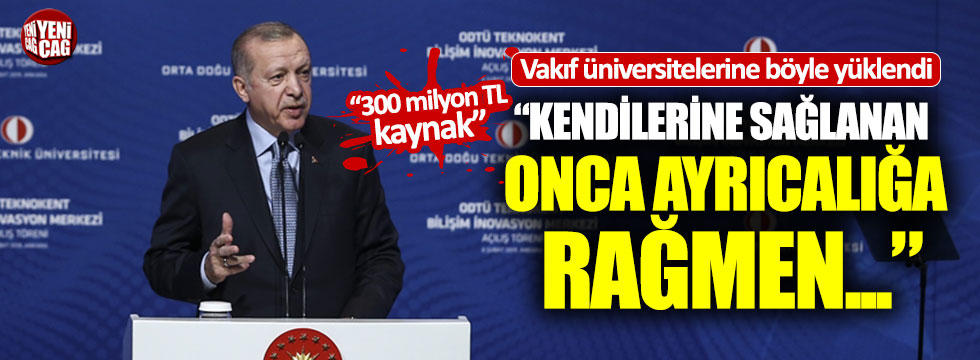 Erdoğan'dan Vakıf üniversitelerine eleştiri