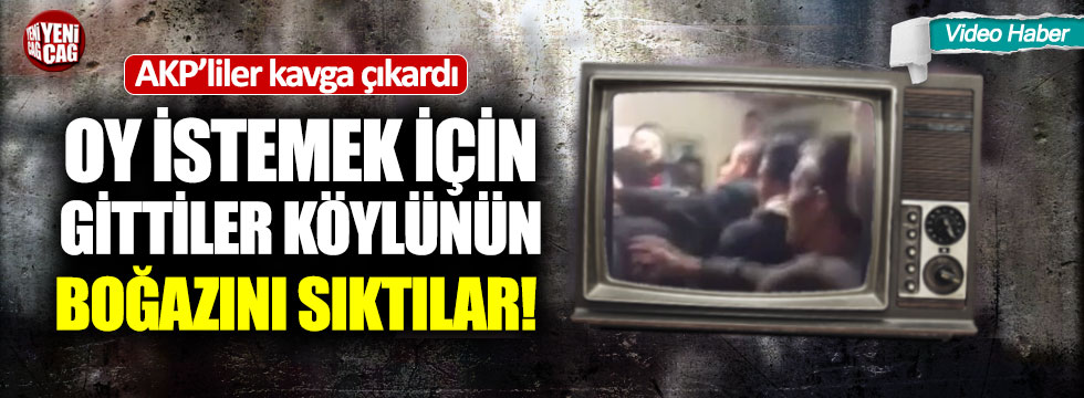 AKP'liler kavga çıkardı: Oy istemek için gittiler, köylünün boğazını sıktılar!
