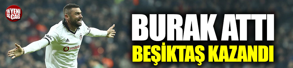 Beşiktaş, Burak Yılmaz ile kazandı