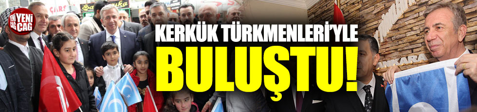 Mansur Yavaş Kerkük Türkmenleri’yle buluştu