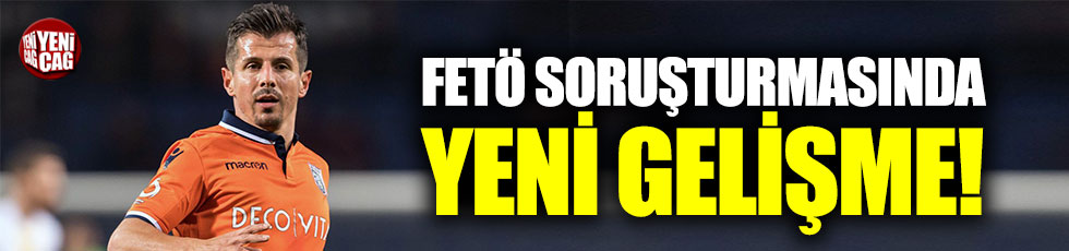 Emre Belözoğlu'nun FETÖ soruşturmasında yeni gelişme