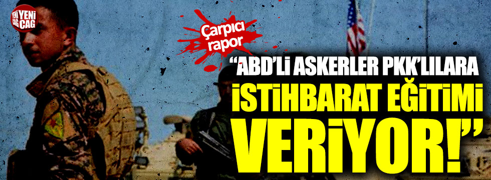 "ABD'li askerler PKK'lılara istihbarat eğitimi veriyor"