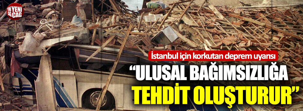 İstanbul ve Marmara Bölgesi için korkutan deprem uyarısı