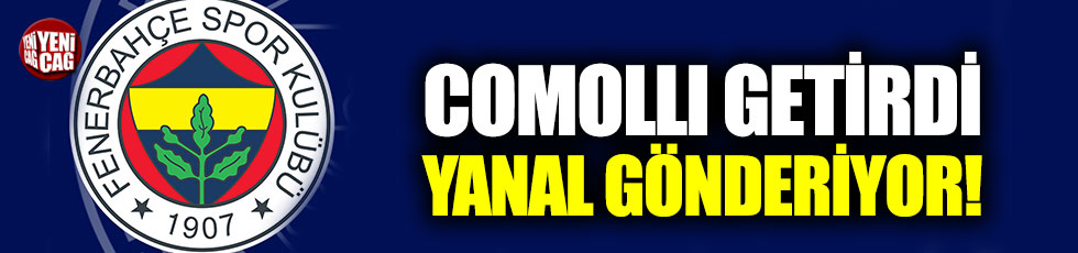 Comolli transfer etti, Ersun Yanal gönderiyor!