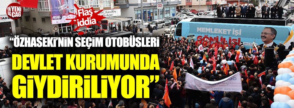 “Özhaseki'nin seçim otobüsleri devlet kurumunda giydiriliyor”