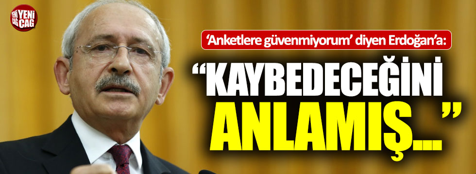 Kılıçdaroğlu'ndan Erdoğan'a anket cevabı