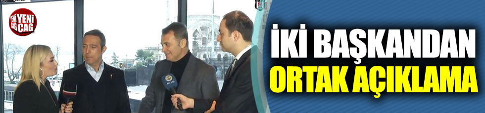 Beşiktaş-Fenerbahçe maçı öncesi iki başkandan dostluk mesajı