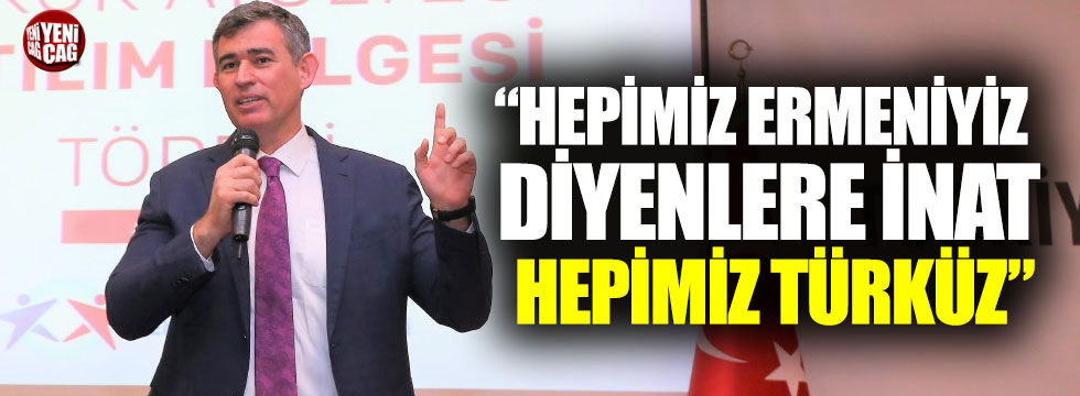 Feyzioğlu: "Hepimiz Ermeniyiz diyenlere inat bugün hepimiz Türküz"
