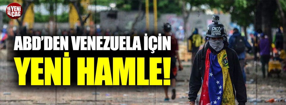 ABD’den Venezuela için yeni hamle
