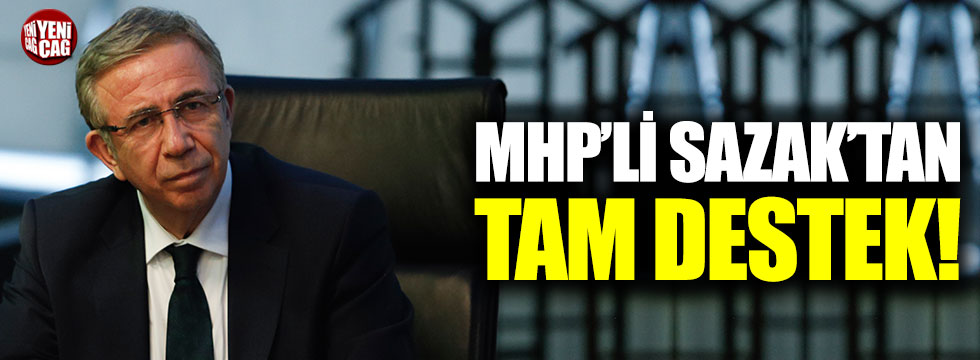 MHP'li Sazak'tan Mansur Yavaş'a tam destek!