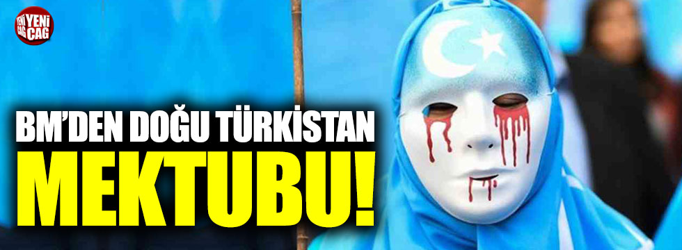 Birleşmiş Milletler’den Doğu Türkistan mektubu
