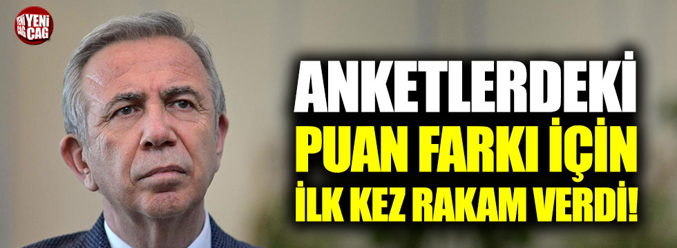 Mansur Yavaş anketlerdeki puan farkına dair ilk kez rakam verdi!