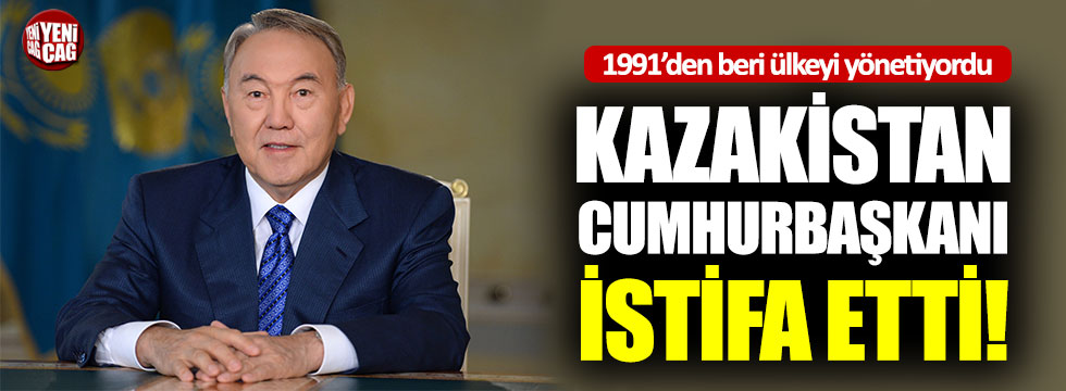 Kazakistan Cumhurbaşkanı istifa etti!