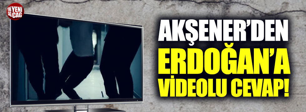 Akşener’den Erdoğan’a videolu cevap