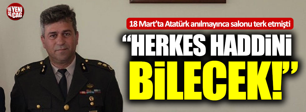 Atatürk anılmayınca salonu terk eden Albay: "Herkes haddini bilecek"