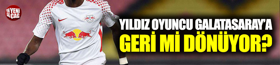 Yıldız oyuncu Galatasaray'a geri mi dönüyor?