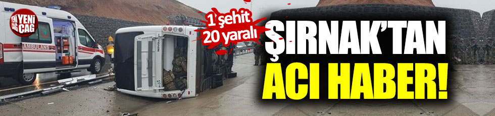 Şırnak'ta askeri araç devrildi: 1 şehit