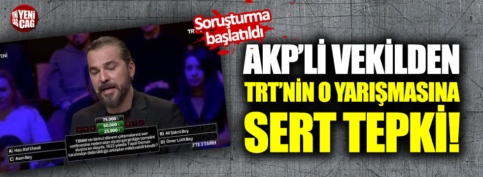 AKP'li vekilden TRT'nin o yarışmasına sert tepki!