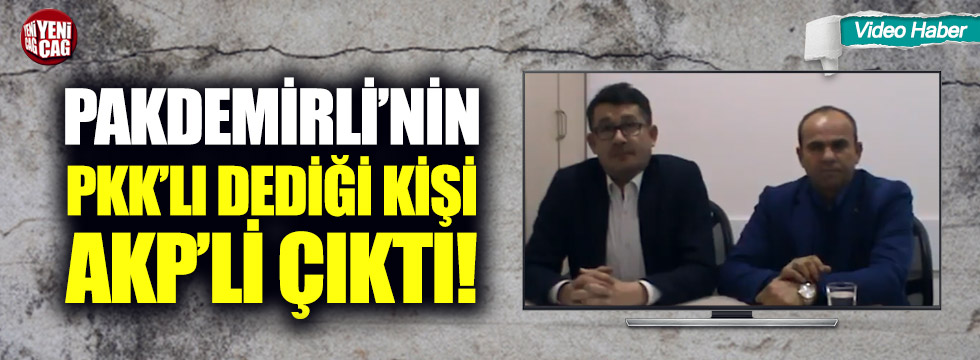 Pakdemirli'nin PKK’lı dediği kişi AKP’li çıktı!