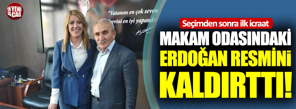 Seçimden sonra ilk icraat: Makam odasındaki Erdoğan resmini kaldırttı