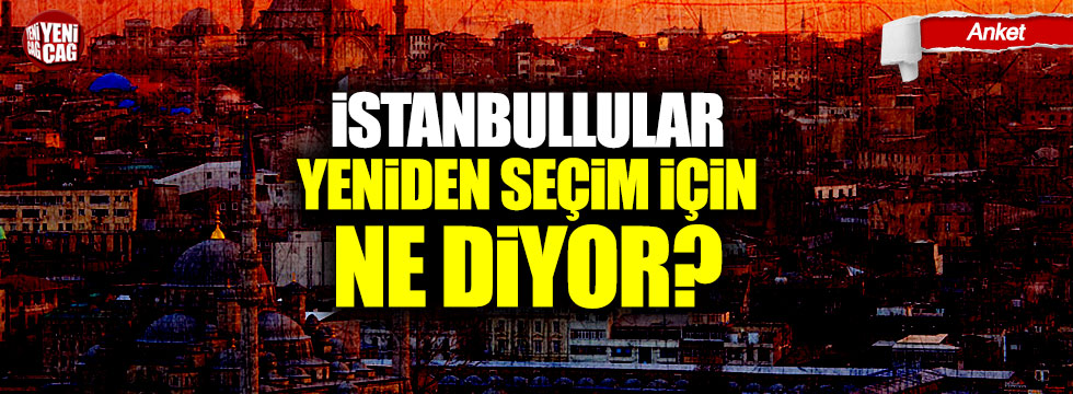 İstanbullular yeniden seçim için ne diyor?
