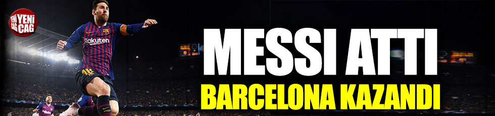 Messi attı Barcelona kazandı