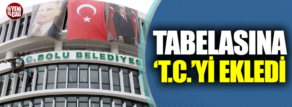 Bolu Belediyesi'nin tabelasına 'T.C.' eklendi