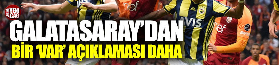 Galatasaray'dan yeni 'VAR' açıklaması