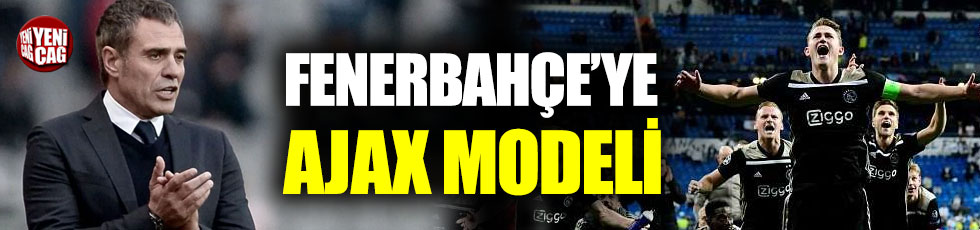 Fenerbahçe'ye Ajax modeli
