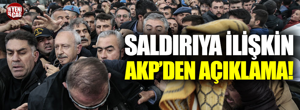 Kılıçdaroğlu'na saldırıya AKP'den açıklama