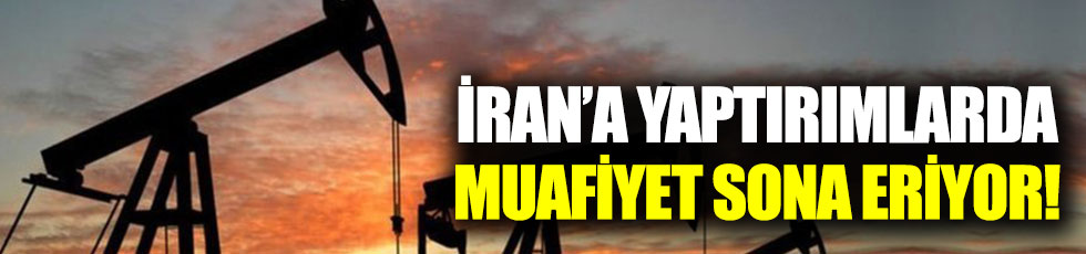 İran'dan petrol ihracatı muafiyeti kalktı
