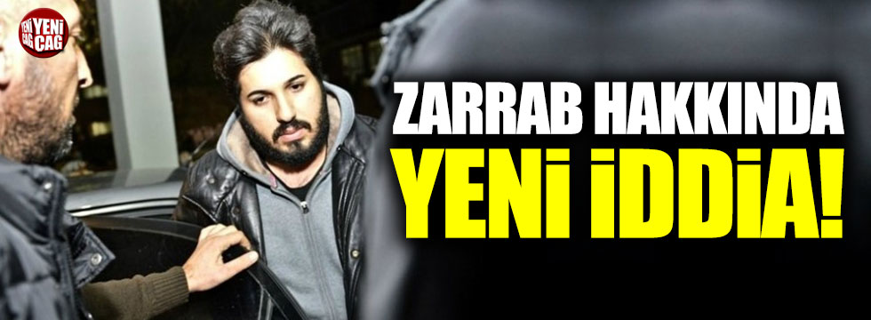 Reza Zarrab hakkında yeni iddia!