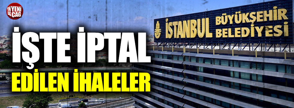 İstanbul Büyükşehir Belediyesi'nde 7 ihale iptal edildi