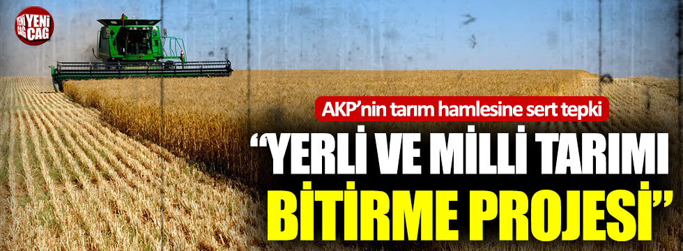 CHP’li Gürer’den AKP’nin tarım projesine sert tepki