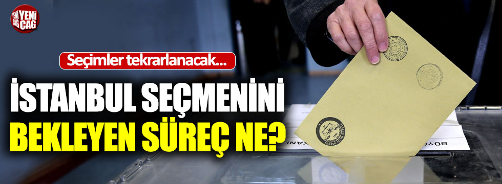 İstanbul'da seçim süreci nasıl işleyecek?